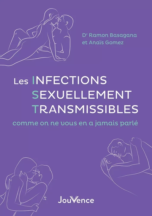 Les Infections Sexuellement Transmissibles comme on ne vous en a jamais parlé - Ramon Basagana, Anaïs Gomez - Éditions Jouvence