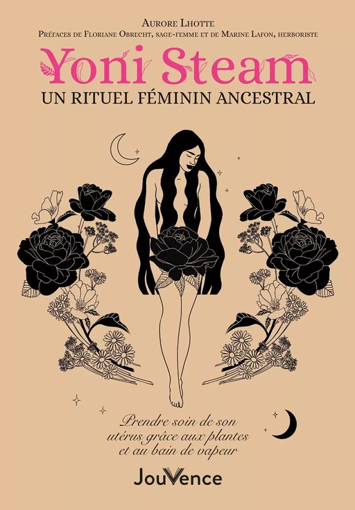 Yoni Steam : un rituel féminin ancestral - Aurore Lhotte - Éditions Jouvence