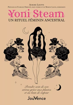 Yoni Steam : un rituel féminin ancestral