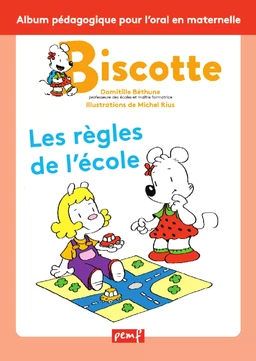 Biscotte, les règles de l'école