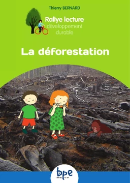 La déforestation  CYCLE 2 RALLYE DD