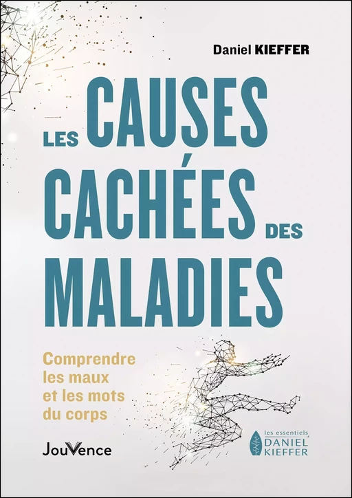 Les causes cachées des maladies - Daniel Kieffer - Éditions Jouvence