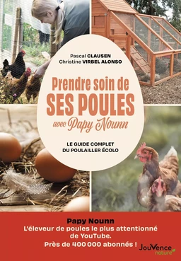 Prendre soin de ses poules avec Papy Nounn