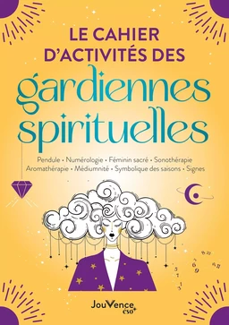 Le cahier d'activités des gardiennes spirituelles