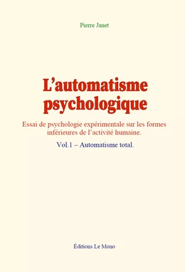 L’automatisme psychologique (vol.1)