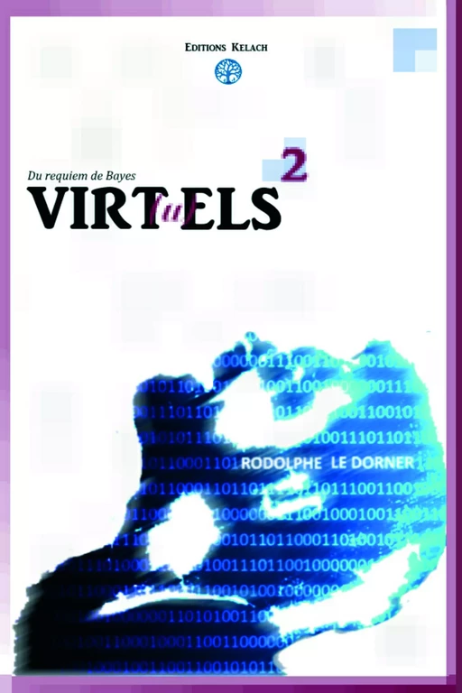 Virtuels - Rodolphe le Dorner - Editions Kelach