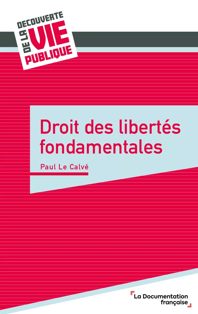 Droit des libertés fondamentales - Paul le Calvé - La Documentation française