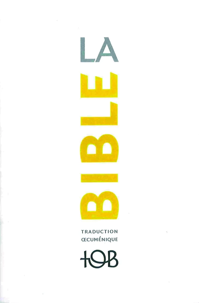 La Traduction oecuménique de la Bible (TOB), à notes essentielles - Collectif Collectif - BIBLI'O