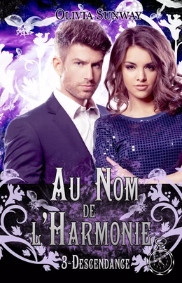 Au Nom de l'Harmonie, tome 3 : Descendance