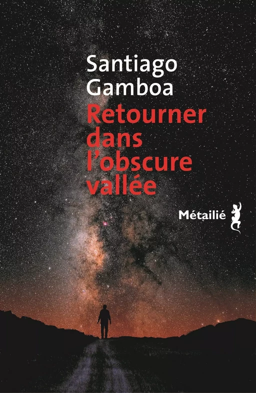 Retourner dans l'obscure vallée - Santiago Gamboa - Métailié