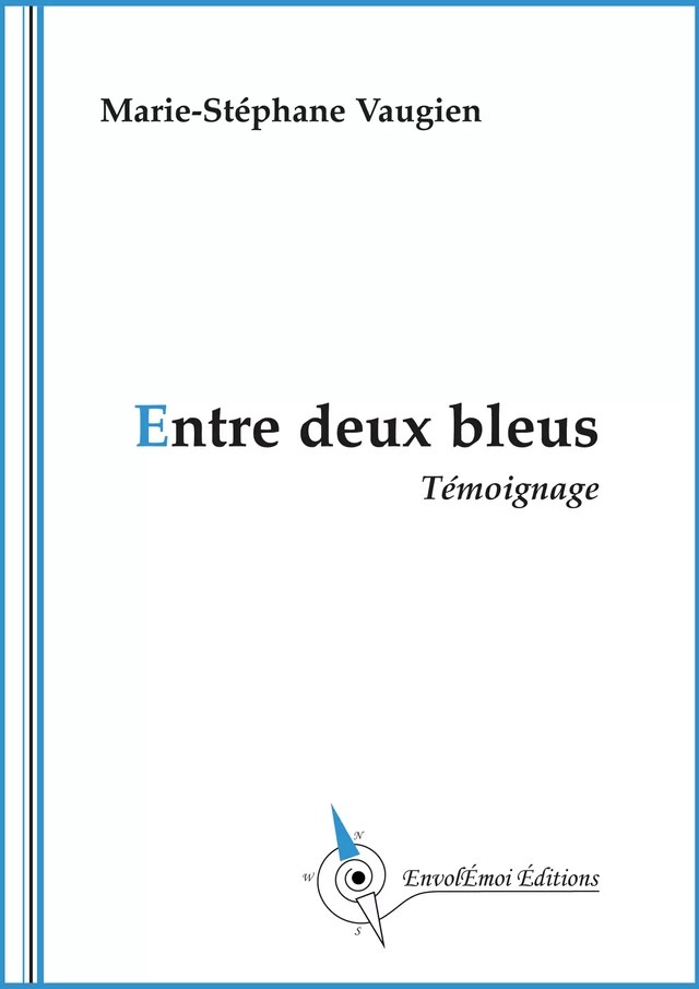 Entre deux bleus - Marie-Stéphane Vaugien - EnvolEmoiEditions