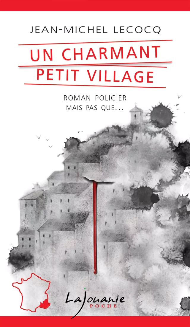 Un charmant petit village - Jean-Michel Lecocq - Éditions Lajouanie