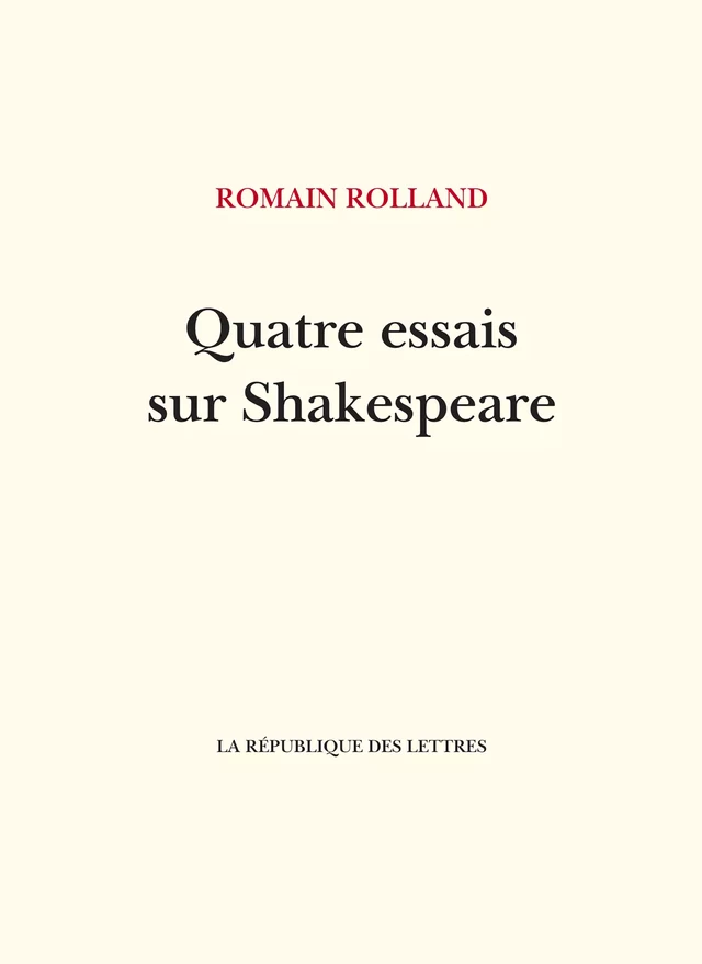 Quatre essais sur Shakespeare - Romain Rolland - République des Lettres