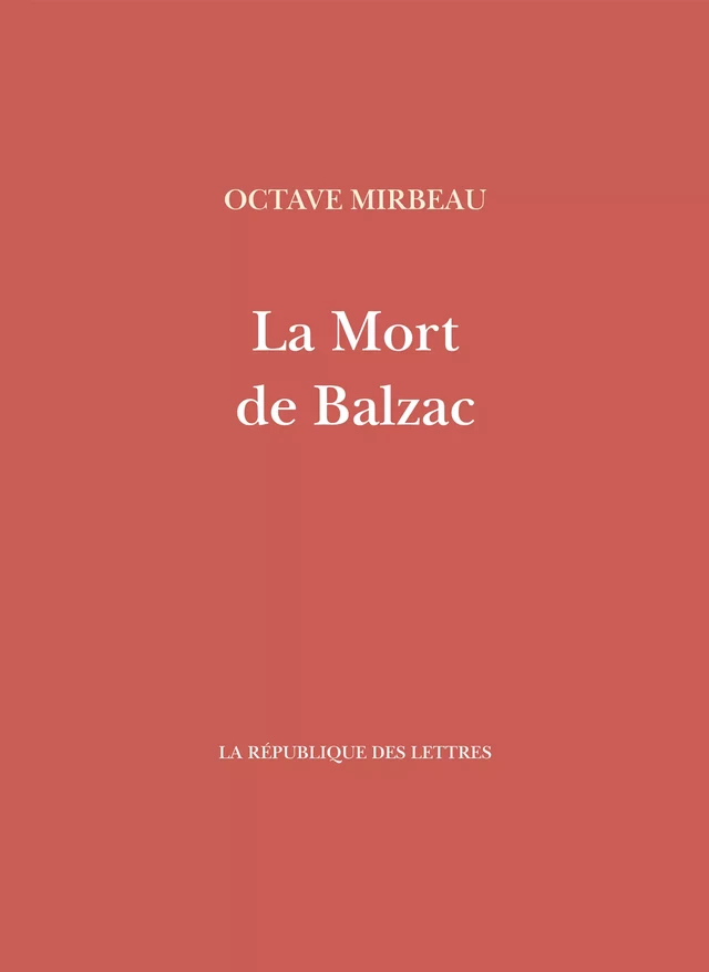 La Mort de Balzac - Octave Mirbeau - République des Lettres