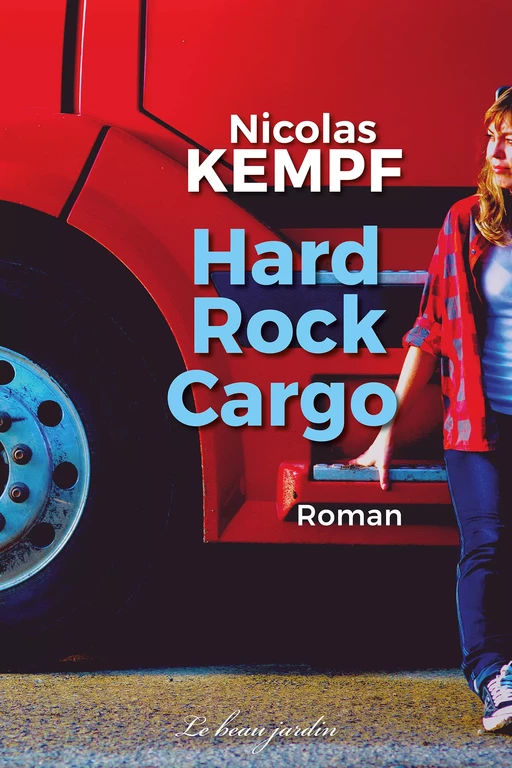 Hard Rock Cargo - Nicolas Kempf - Le Beau Jardin