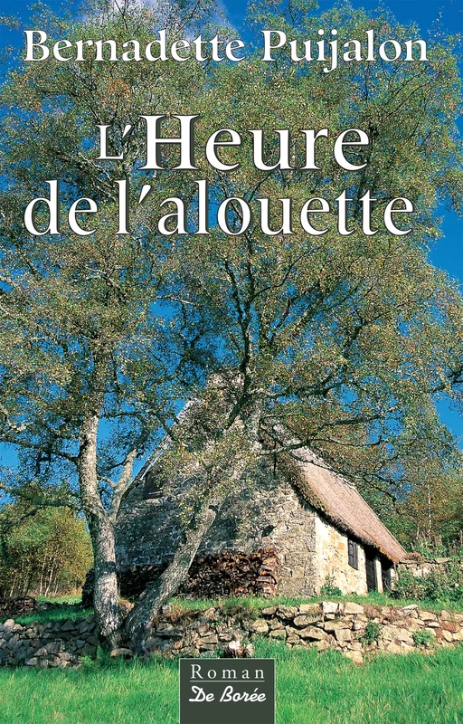 L'Heure de l'alouette - Bernadette Puijalon - De Borée