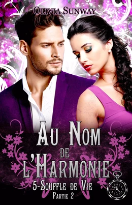 Au Nom de l'Harmonie, tome 5 : Souffle de Vie Partie 2