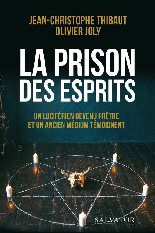 La prison des esprits - Olivier Joly, Jean-Christophe Thibaud - Éditions Salvator