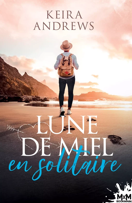 Lune de miel en solitaire - Keira Andrews - MxM Bookmark