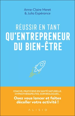 Réussir en tant qu'entrepreneur du bien-être