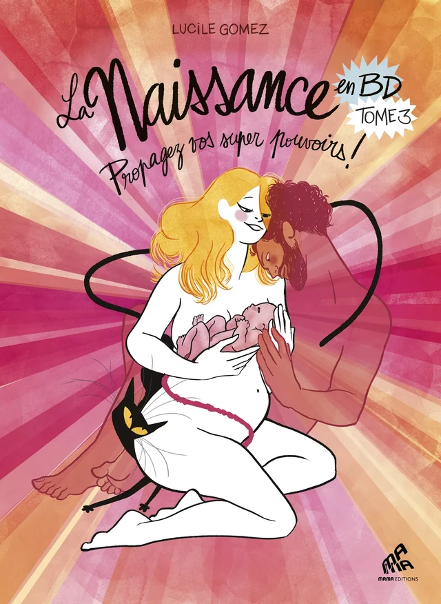 La Naissance en BD - Tome III - Lucile Gomez - Mama Editions