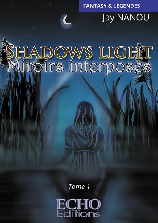 Shadows light - Miroirs interposés - Jay Nanou - ECHO Editions