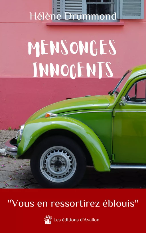 Mensonges Innocents - Hélène Drummond - Les éditions d'Avallon