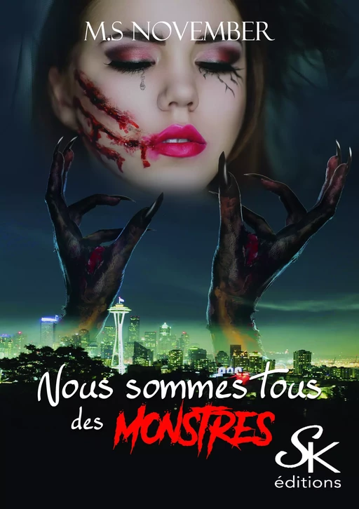 Nous sommes tous des monstres - M. S. November - Éditions Sharon Kena