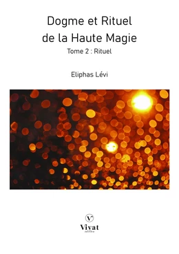 Dogme et Rituel de la Haute Magie - Tome 2 : Rituel