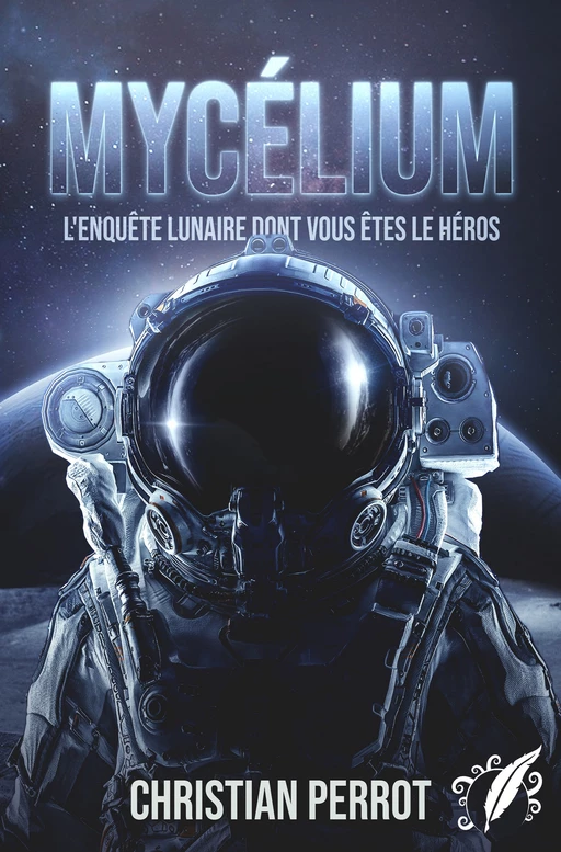 Mycélium : l'enquête lunaire interactive - Christian Perrot - Éditions Octoquill