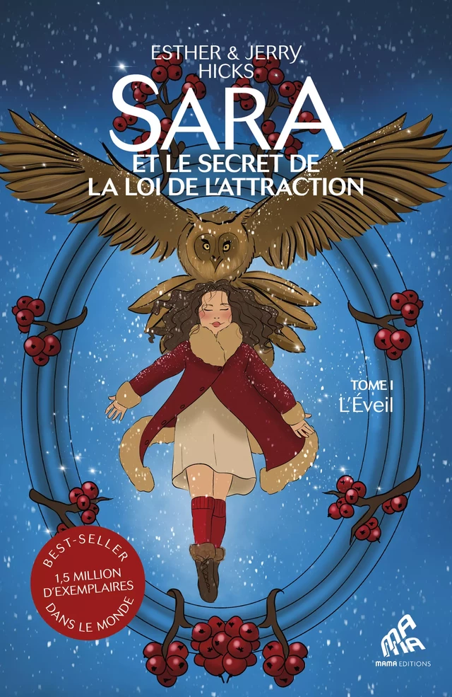 Sara et le secret de la loi de l’attraction : Tome 1, L'Éveil - Jerry Hicks, Esther Hicks - Mama Editions