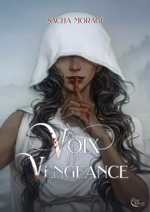 La Voix de la Vengeance - Sacha Morage - Editions Plume Blanche