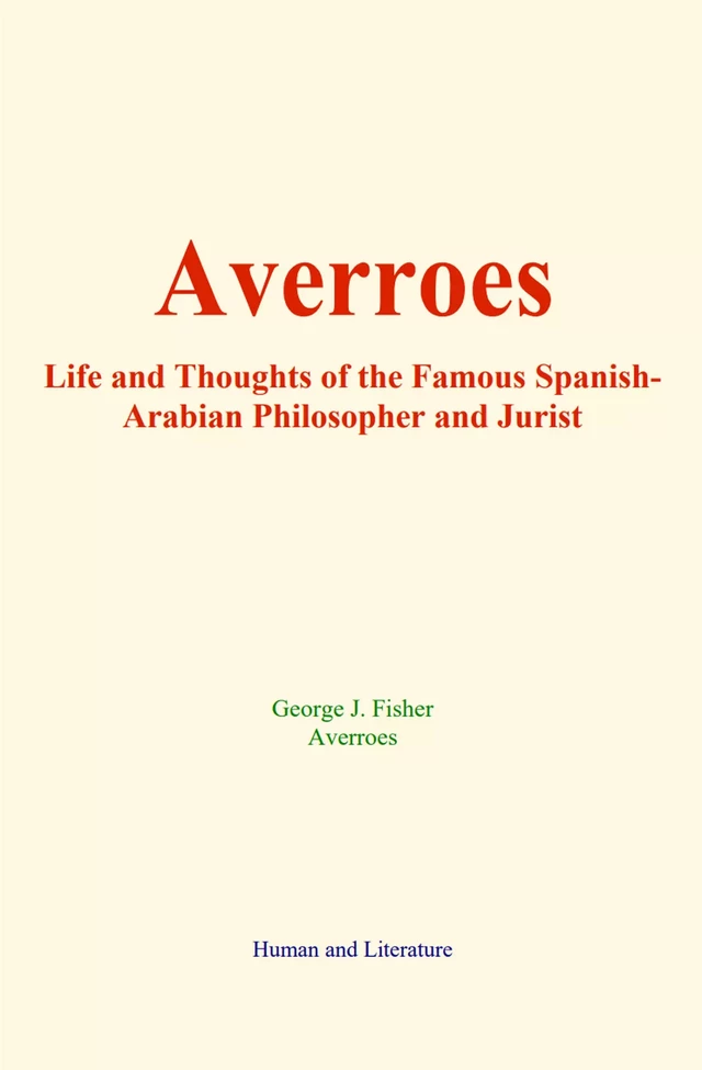 Averroes - George J. Fisher,  Averroès - Human and Literature Publishing