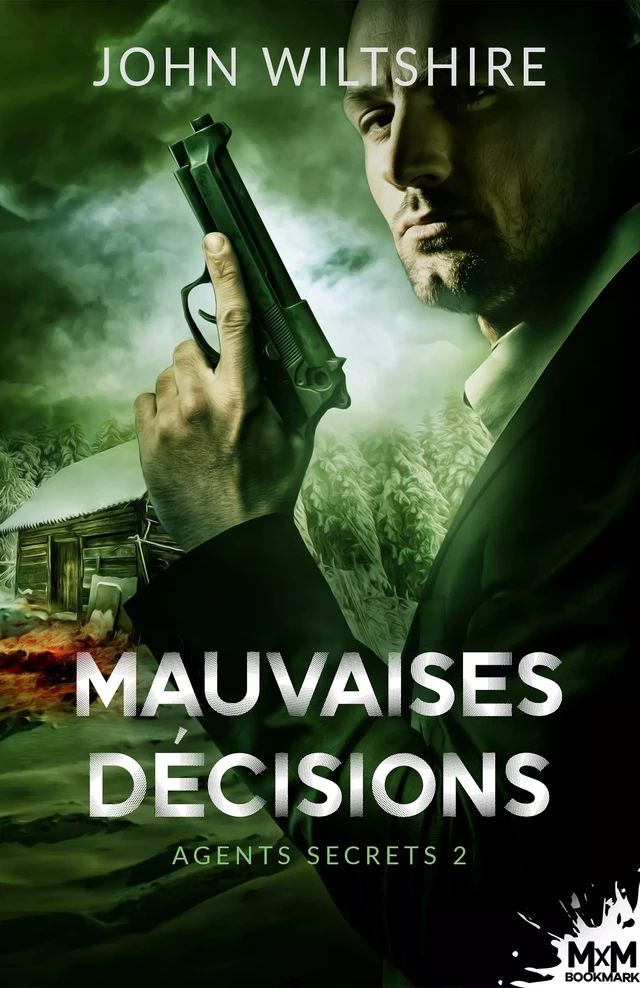 Mauvaises décisions - John Wiltshire - MxM Bookmark