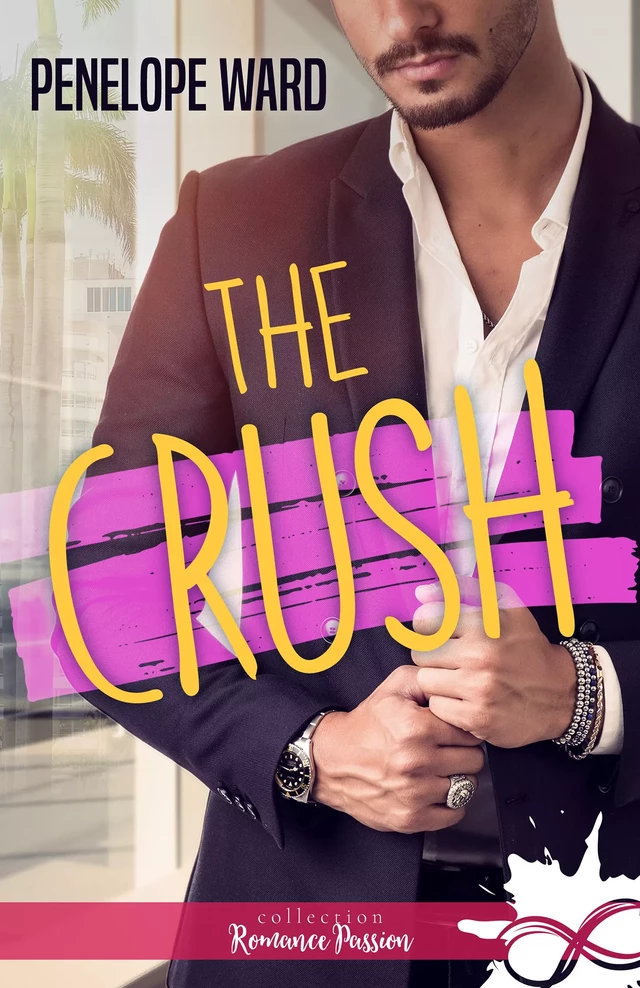 The Crush - Penelope Ward - Collection Infinity