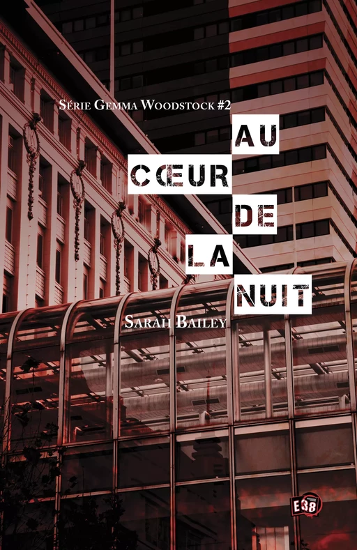 Au cœur de la nuit - Sarah Bailey - Les éditions du 38