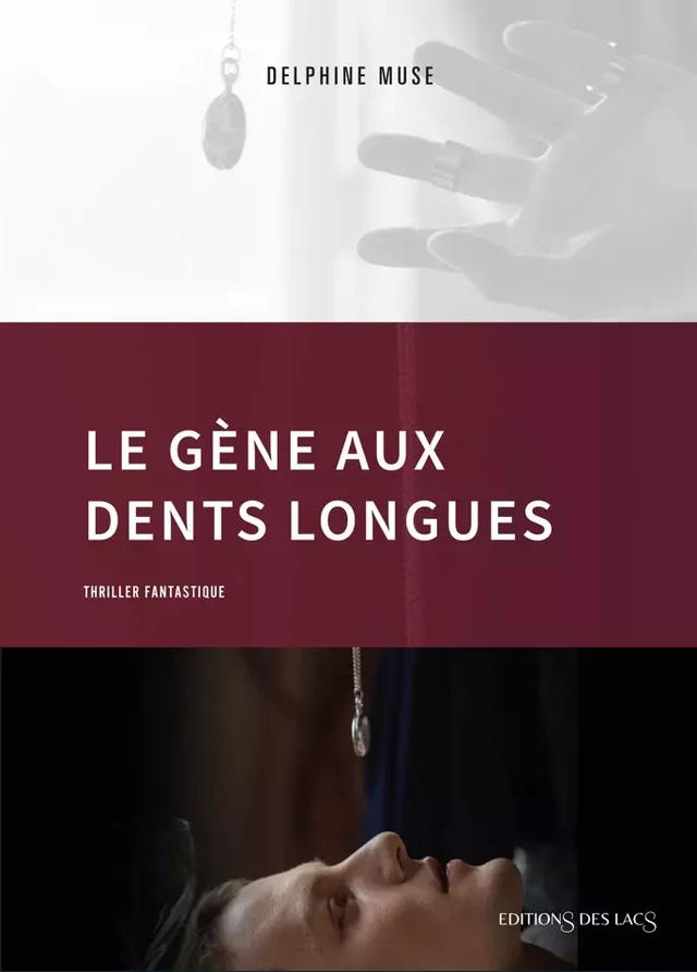 Le gène aux dents longues - Delphine Muse - Éditions des lacs