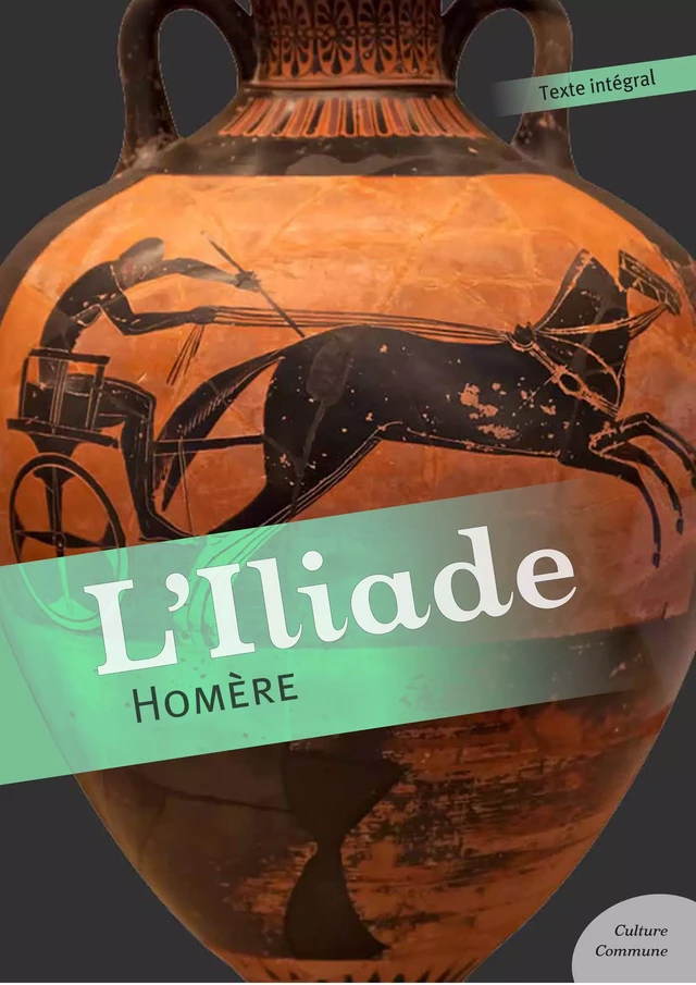 L'Iliade (mythologie) -  Homère - Culture commune