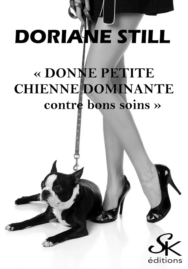 Donne petite chienne dominante contre bons soins - Doriane Still - Éditions Sharon Kena