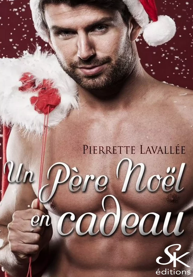 Un père Noël en cadeau - Pierrette Lavallée - Éditions Sharon Kena