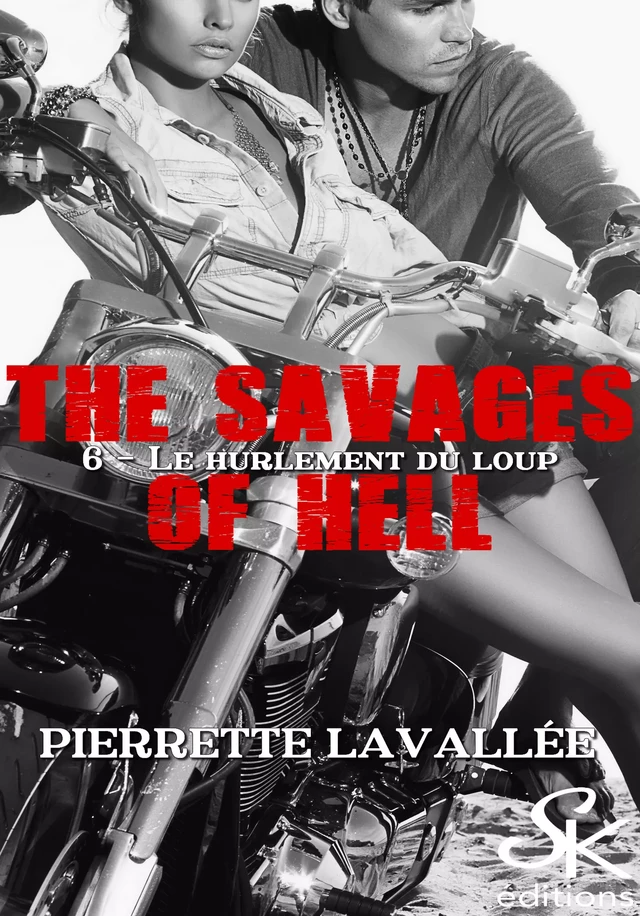 The savages of Hell 6 - Pierrette Lavallée - Éditions Sharon Kena