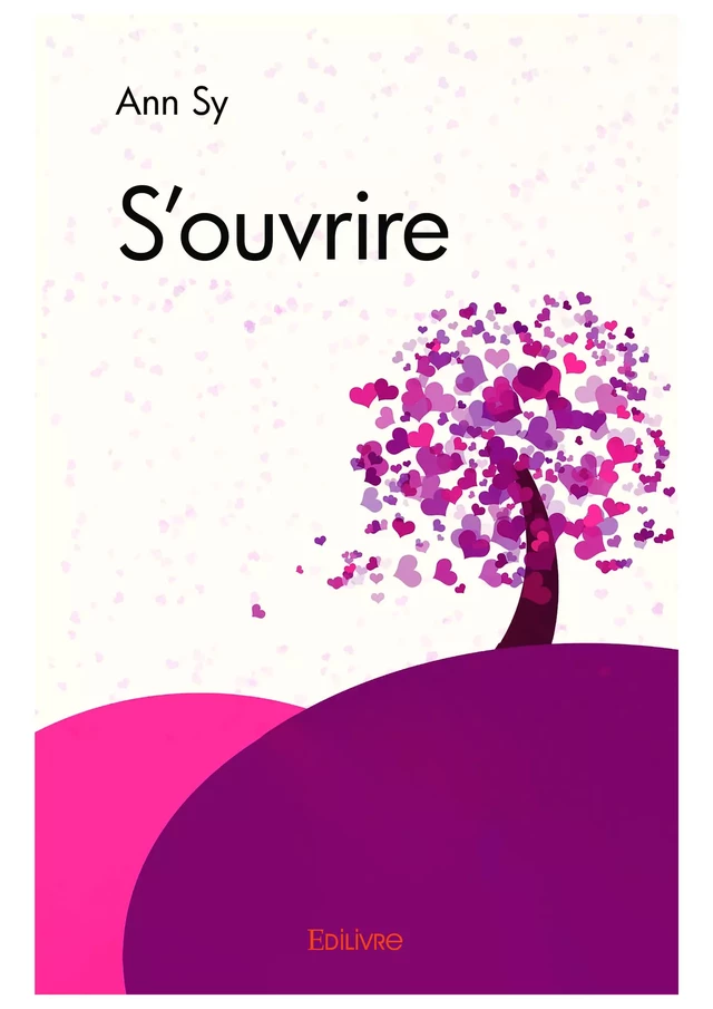 S’ouvrire - Ann Sy - Editions Edilivre