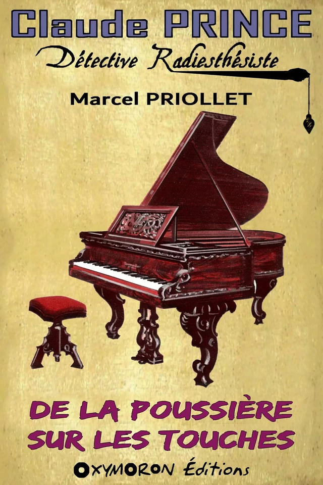 De la poussière sur les touches - Marcel Priollet - OXYMORON Éditions