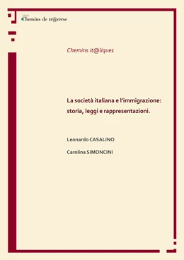 La società italiana e l’immigrazione: storia, leggi e rappresentazioni.