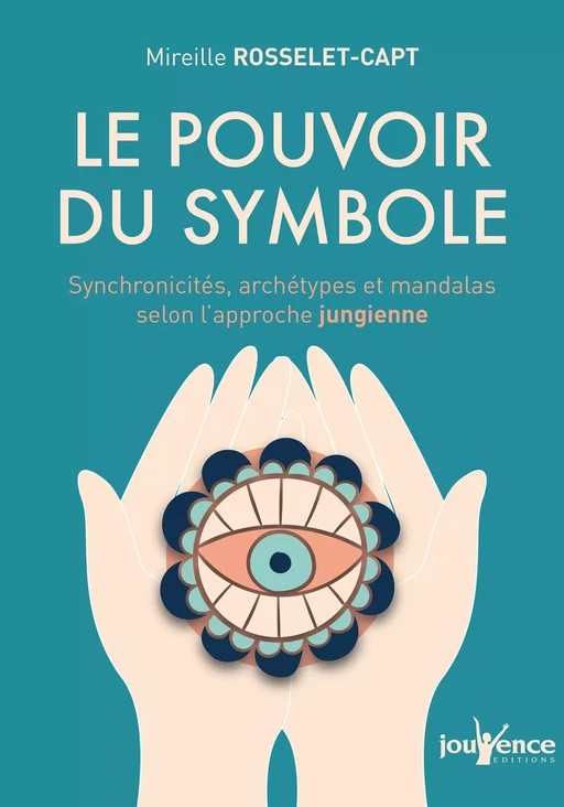 Le pouvoir du symbole - Mireille Rosselet-Capt - Éditions Jouvence