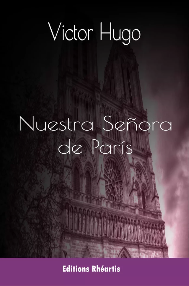 Nuestra Señora de París - Victor Hugo - Editions Rhéartis