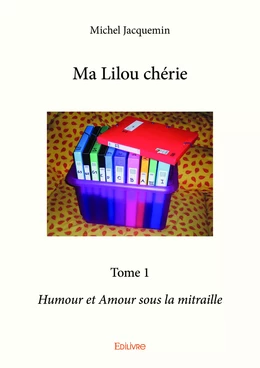 Ma Lilou chérie - Tome 1