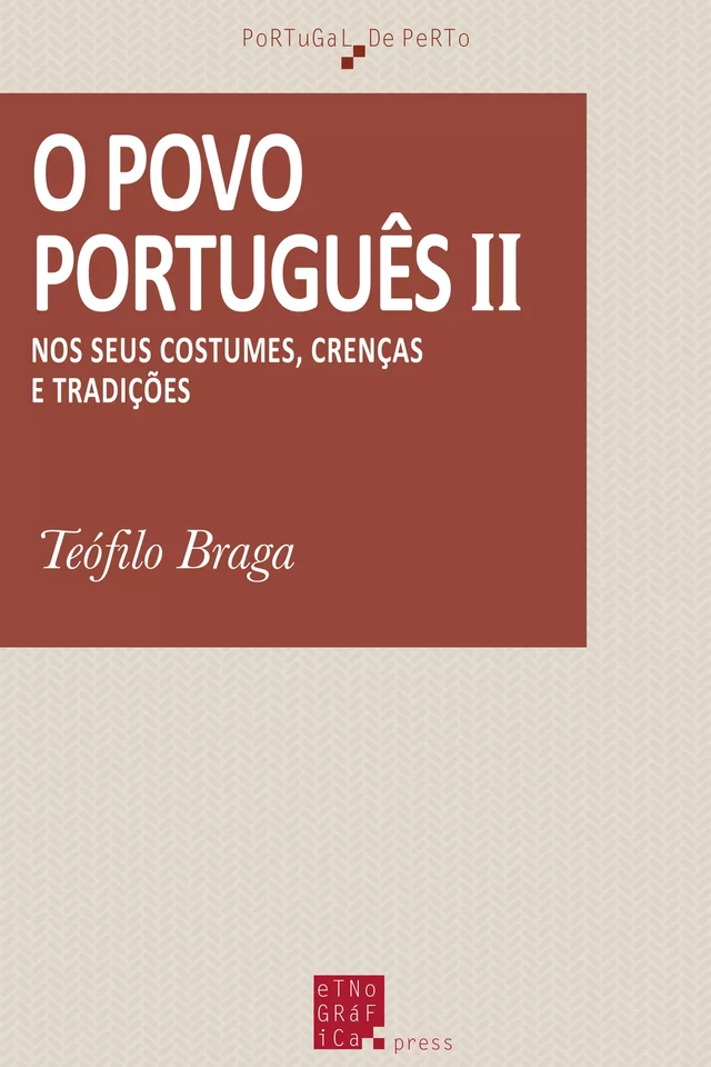 O povo português II - Teófilo Braga - Etnográfica Press