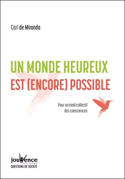 Un monde heureux est (encore) possible