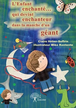 L'Enfant enchanté... qui devint enchanteur dans la manche d'un géant